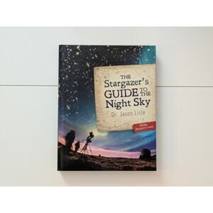 Stargazer's Guide to the Night Sky by Jason Lisle (2012, Hardcover)